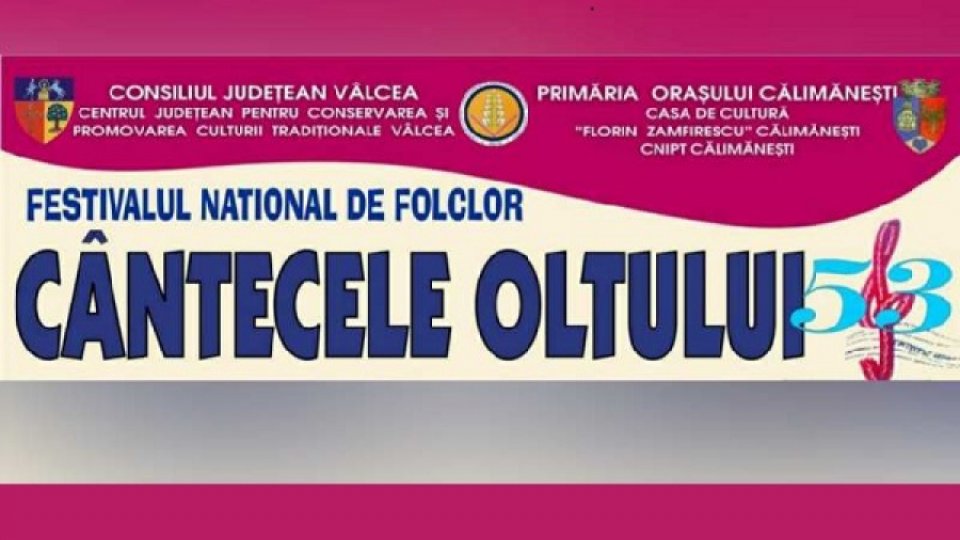 Festivalul Naţional de Folclor "Cântecele Oltului", la Călimăneşti