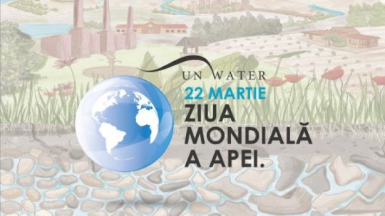 Ziua Mondială a Apei 2022 - Apa subterană: Să facem invizibilul vizibil!