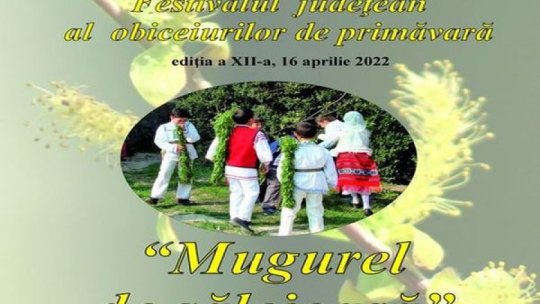 Festivalul de obiceiuri de primăvară „Mugurel de sălcioară” - ediția a XII-a