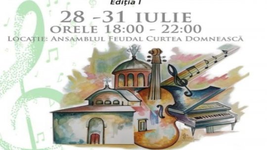 Eveniment muzical în premieră la Curtea de Argeș - Festivalul "Muzica Argesis"