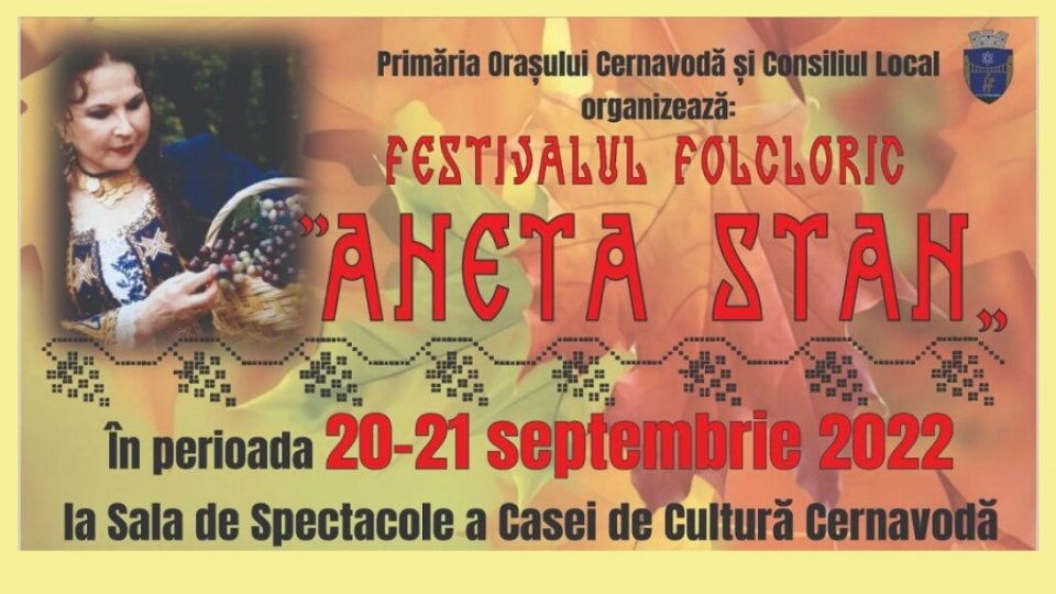 Festivalul Folcloric "Aneta Stan", la Cernavodă