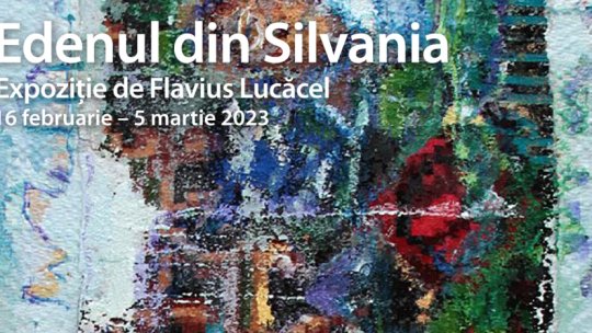 „Edenul din Silvania”, la Muzeul Țăranului Român