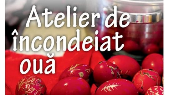 Atelier de încondeiat ouăle, în tradiția argeșană
