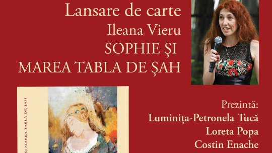 Lansare de carte "Sophie și Marea Tablă de Șah" de Ileana Vieru