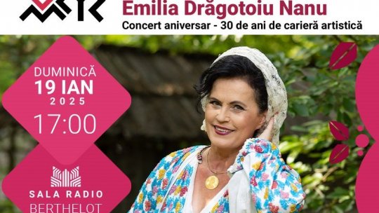 Folclorul românesc în sărbătoare: Emilia Drăgotoiu-Nanu, 30 de ani de de carieră artistică