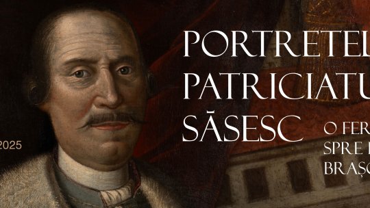 „Portretele patriciatului săsesc - o fereastră spre istoria Brașovului”