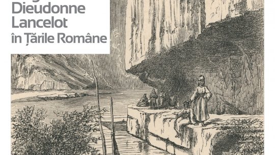 Gravuri de călătorie: România secolului XIX, prin ochii unui artist francez