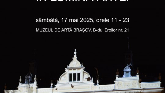 De Noaptea Muzeelor, în Lumina Artei