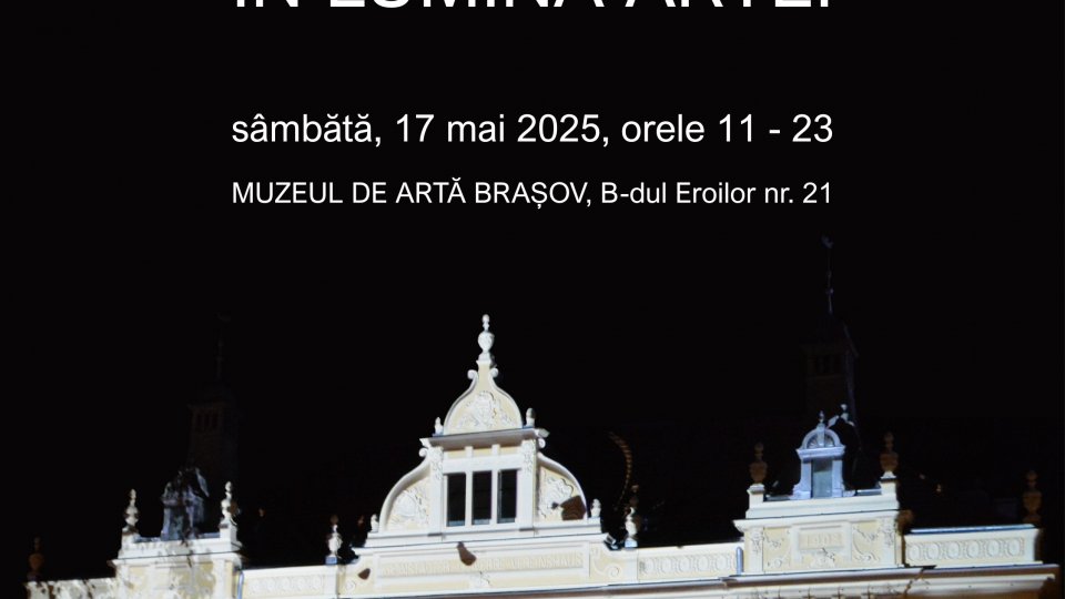 De Noaptea Muzeelor, în Lumina Artei