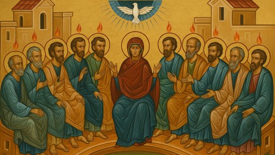 Duminica Pogorârii Duhului Sfânt, Cincizecimea sau Rusaliile - semnificație religioasă și tradiții