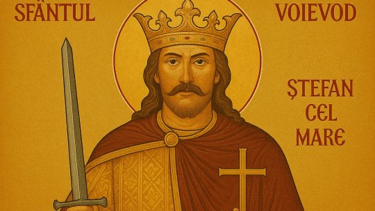 Sfinți români. Ștefan cel Mare – Domn și Apărător al Țării