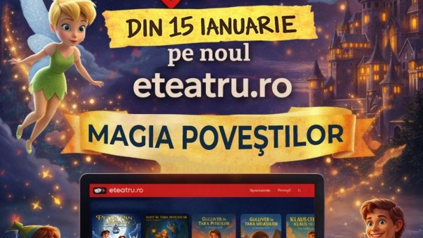 Poveștile copilăriei ajung online: Eteatru.ro, disponibil gratuit din 15 ianuarie