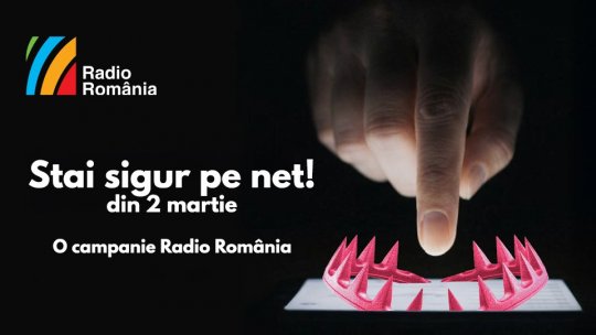 „Stai sigur pe net”, o campanie Radio România despre siguranța digitală a minorilor